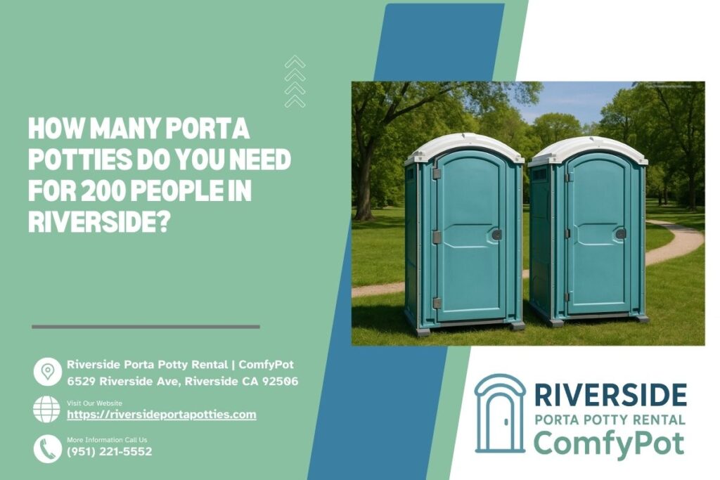 How Many Porta Potties Do You Need For 200 People in Riverside