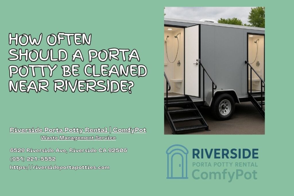 How Often Should A Porta Potty Be Cleaned near Riverside