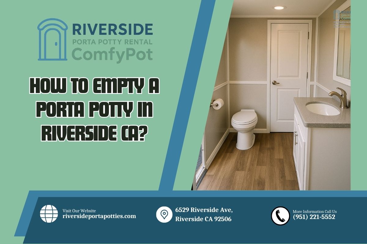 How To Empty A Porta Potty in Riverside CA